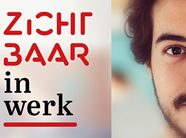 Realiseren aanbevelingen uit project ‘Zichtbaar in Werk’ hard nodig Realiseren aanbevelingen uit project ‘Zichtbaar in Werk’ hard nodig